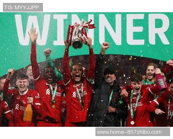 利物浦与切尔西联赛杯精彩对决全程回顾与分析